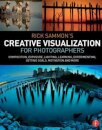 Rick Sammon’s Creative Visualization for Photographers