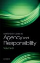 Oxford Studies in Agency and Responsibility