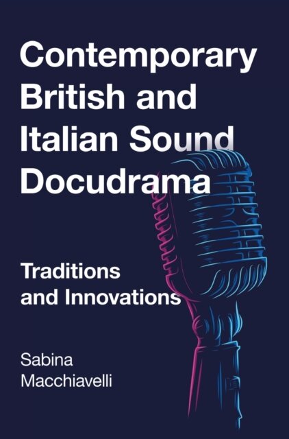 Contemporary British and Italian Sound Docudrama