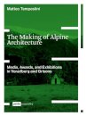 The Making of Alpine Architecture