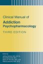 Clinical Manual of Addiction Psychopharmacology