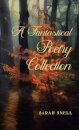 A Fantastical Poetry Collection