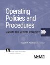 Operating Policies and Procedures Manual for Medical Practices