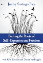 Feeding the Roots of Self-Expression and Freedom
