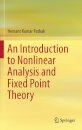 An Introduction to Nonlinear Analysis and Fixed Point Theory
