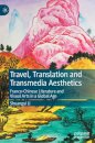 Travel, Translation and Transmedia Aesthetics
