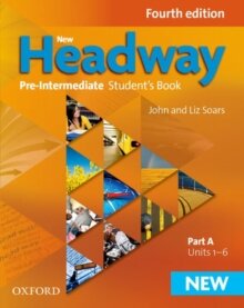 Headway, 4th Edition Pre-Intermediate: Student's Book A
