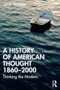 A History of American Thought 1860–2000
