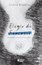 Elogio Do Fracasso: Desafiando A Cultura Do Sucesso