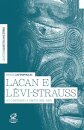 Lacan E Lévi-Strauss Ou O Retorno A Freud 1951-1957