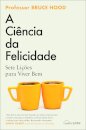 A Ciência da Felicidade