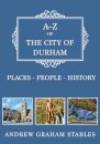A-Z of the City of Durham
