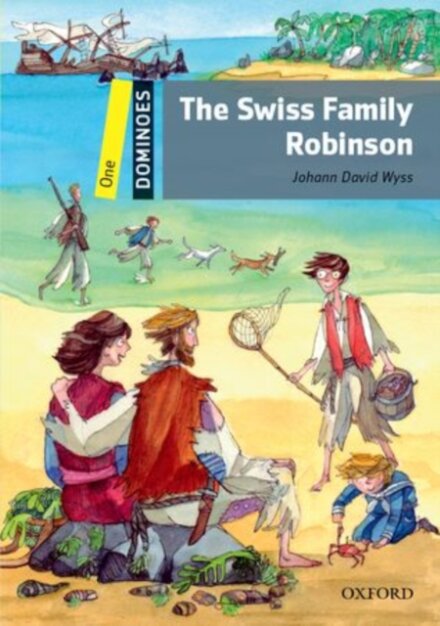 Dominoes, New Edition 1: The Swiss family Robinson