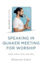 Speaking in Quaker Meeting for Worship