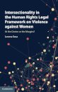 Intersectionality in the Human Rights Legal Framework on Violence against Women