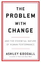 The Problem With Change