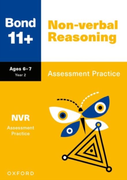 Bond 11+ Non-verbal Reasoning Assessment Practice Papers Age 6-7 (for GL Assessment & other 11 plus exams)