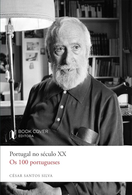 Portugal No Século XX. Os 100 Portugueses