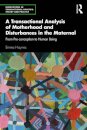 A Transactional Analysis of Motherhood and Disturbances in the Maternal