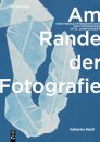 Am Rande der Fotografie