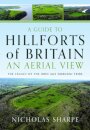 A Guide to Hillforts of Britain, An Aerial View