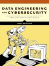 Data Engineering for Cybersecurity