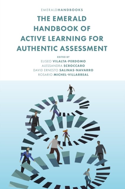 The Emerald Handbook of Active Learning For Authentic Assessment
