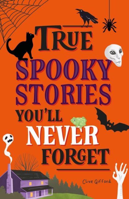 True Stories You'll Never Forget: True Spooky Stories