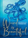 Weird Is Beautiful