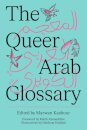 The Queer Arab Glossary