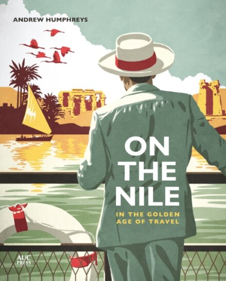 On the Nile in the Golden Age of Travel