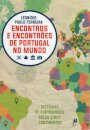 Encontros E Encontrões De Portugal No Mundo