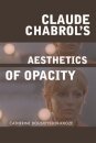 Claude Chabrol's Aesthetics of Opacity