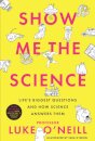 Show Me the Science