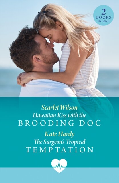 Hawaiian Kiss With The Brooding Doc / The Surgeon's Tropical Temptation