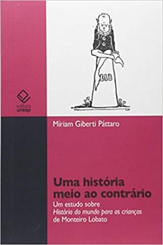 História meio ao contrário, Uma: um estudo sobre história do