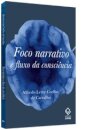 Foco narrativo e fluxo da consciência: questões teoria liter
