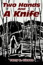 Two Hands and a Knife
