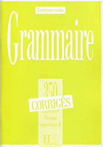 350 Ex.Grammaire Super. 2 Corrigés