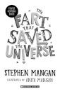 The Fart that Saved the Universe
