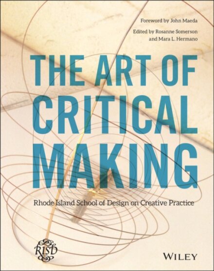 The Art of Critical Making