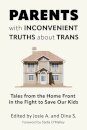Parents with Inconvenient Truths about Trans