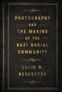 Photography and the Making of the Nazi Racial Community