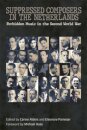 Suppressed Composers in the Netherlands