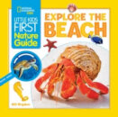 Little Kids First Nature Guide: Explore The Beach