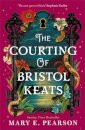 The Courting Of Bristol Keats