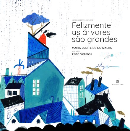 Felizmente As Arvores São Grandes