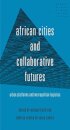 African Cities and Collaborative Futures