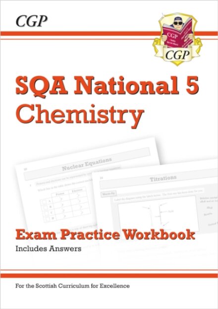 National 5 Chemistry: SQA Exam Practice Workbook - includes Answers