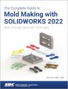 The Complete Guide to Mold Making with SOLIDWORKS 2022